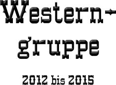 Western- gruppe  2012 bis 2015